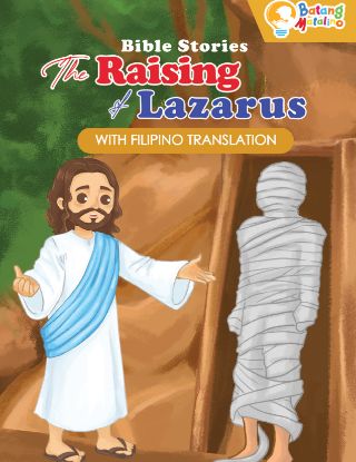 Picture of BATANG MATALINO BIBLE STORIES-THE RAISING OF LAZARUS with FILIPINO TRANSLATION