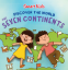 Picture of SMART KIDS DISCOVER THE WORLD SEVEN CONTINENTS 