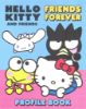 Picture of HELLO KITTY AND FRIENDS 16PP PROFILE BOOK-FRIENDS FOREVER