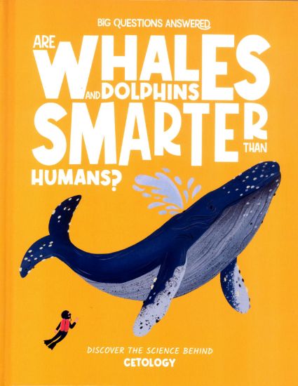 Picture of THE BIG QUESTIONS ANSWERED-ARE WHALES AND DOLPHINS SMARTER THAN HUMANS? 