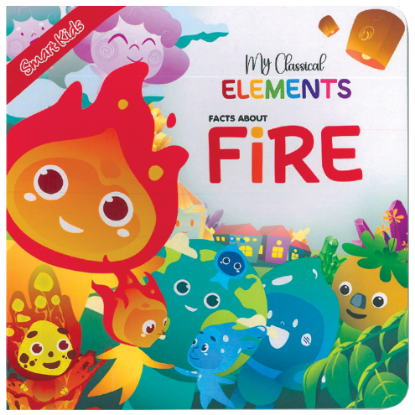 Picture of SMART KIDS MY CLASSICAL ELEMENTS-FACTS ABOUT FIRE